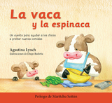 La vaca y la espinaca - Agustina Lynch