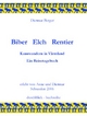 Biber -  Elch -  Rentier: Kanuwandern in Värmland. Ein Reisetagebuch