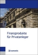 Finanzprodukte für Privatanleger - Ulrich Wiehle; Michael Diegelmann; Henryk Deter