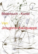 Bilderbuch - Kunst - Jirougorou Kaulquappe