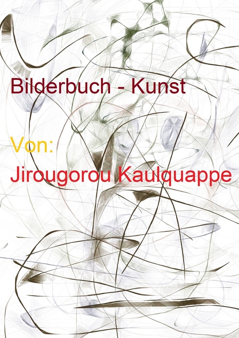 Bilderbuch - Kunst - Jirougorou Kaulquappe