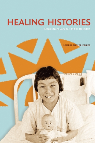 Healing Histories - Laurie Meijer Drees