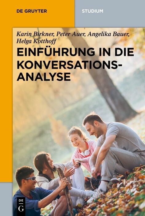 Einführung in die Konversationsanalyse -  Karin Birkner,  Peter Auer,  Angelika Bauer,  Helga Kotthoff