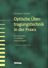 Optische Übertragungstechnik in der Praxis - Christoph P Wrobel