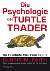 Die Psychologie der Turtle Trader - Curtis Faith