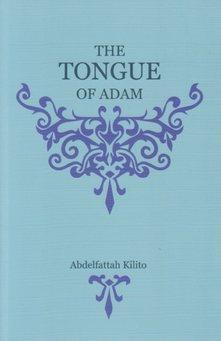 Tongue of Adam - Abdelfattah Kilito