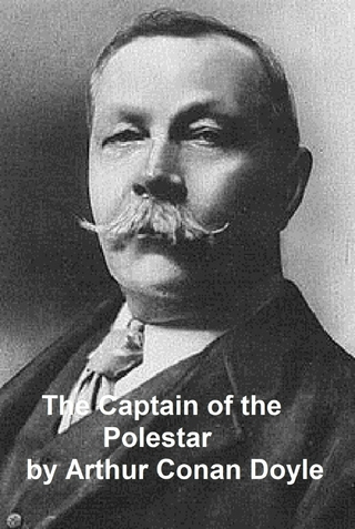 The Captain of the Polestar - Sir Arthur Conan Doyle