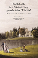 Fort, Fort, der Südost fliegt gerade über Wörlitz!: Der Garten und seine Dichter um 1800. Literarische Ansichten