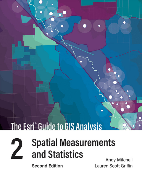 Esri Guide to GIS Analysis, Volume 2 -  Lauren Scott Griffin,  Andy Mitchell