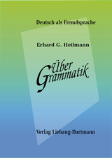 Über Grammatik - Erhard G Heilmann