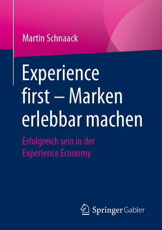 Experience first ? Marken erlebbar machen - Martin Schnaack