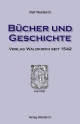 Bücher und Geschichte - Ralf Waldkirch; Barbara Waldkirch