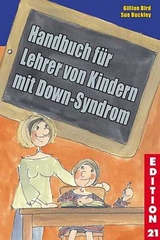 Handbuch für Lehrer von Kindern mit Down-Syndrom - Gillian Bird, Sue Buckley
