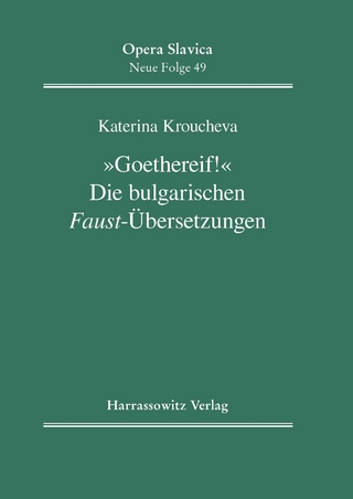 'Goethereif!' Die bulgarischen Faust-Übersetzungen - Katerina Kroucheva