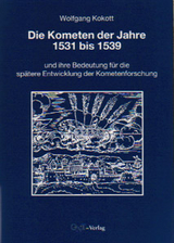 Die Kometen der Jahre 1531 bis 1539 - Wolfgang Kokott
