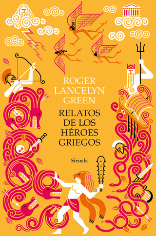 Relatos de los héroes griegos - Roger Lancelyn Green