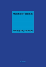 elemente, sonette - Franz Josef Czernin
