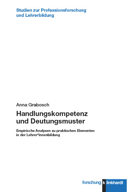 Handlungskompetenz und Deutungsmuster -  Anna Grabosch