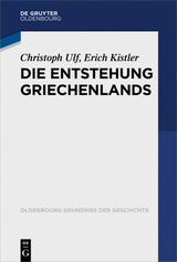 Die Entstehung Griechenlands -  Christoph Ulf,  Erich Kistler