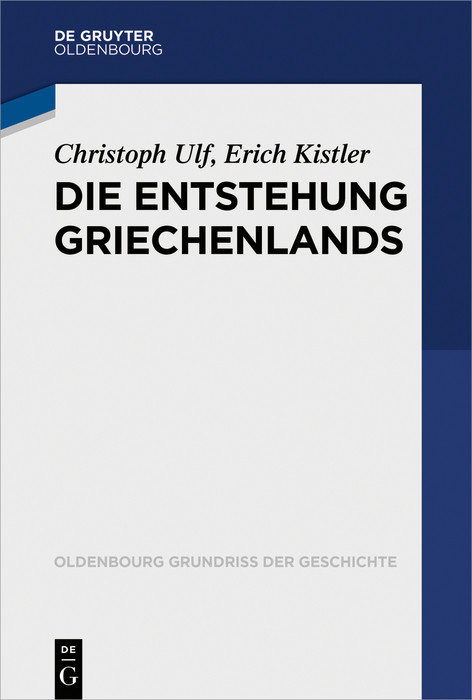 Die Entstehung Griechenlands -  Christoph Ulf,  Erich Kistler