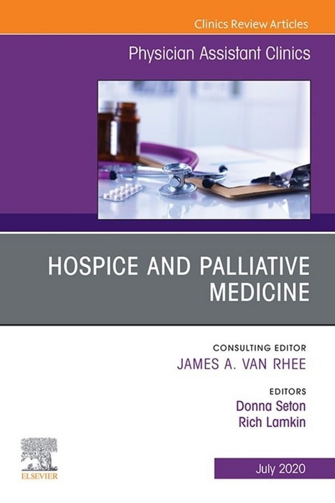 Hospice and Palliative Medicine, An Issue of Physician Assistant Clinics, E-Book - 