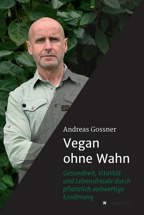 Vegan ohne Wahn - Andreas Gossner