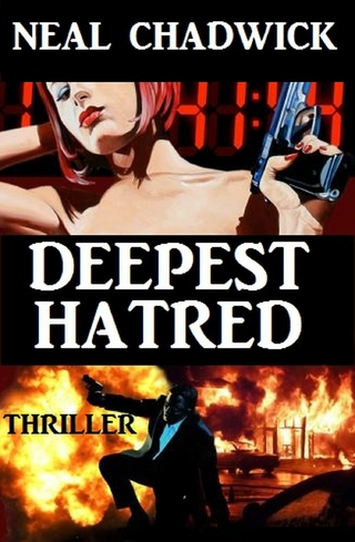 Deepest Hatred - Neal Chadwick