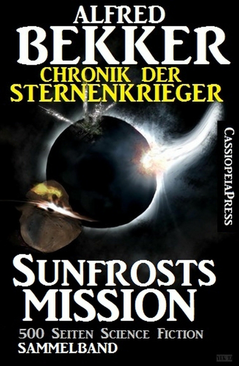 Chronik der Sternenkrieger - Sunfrosts Mission - Alfred Bekker