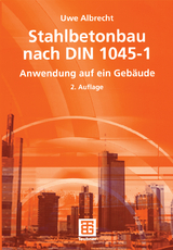 Stahlbetonbau nach DIN 1045-1 - Albrecht, Uwe