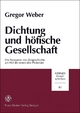 Dichtung und höfische Gesellschaft - Gregor Weber