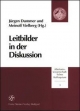 Leitbilder in Der Diskussion (Altertumswissenschaftliches Kolloquium. Interdisziplinare Studien Zur Antike Und Zu Ihrem Nachleben)