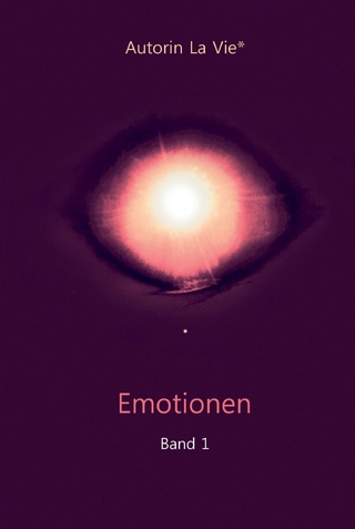 Emotionen - Autorin La Vie*