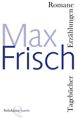 Romane, Erzählungen, Tagebücher - Max Frisch