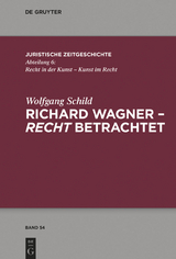 Richard Wagner - recht betrachtet -  Wolfgang Schild