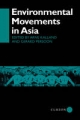 Environmental Movements in Asia - Arne Kalland;  Gerard Persoon