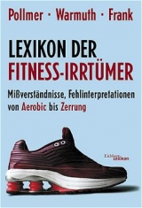 Lexikon der Fitness-Irrtümer - Udo Pollmer, Gunter Frank, Susanne Warmuth