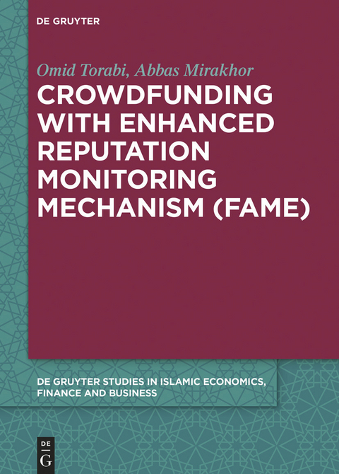 Crowdfunding with Enhanced Reputation Monitoring Mechanism (Fame) -  Omid Torabi,  Abbas Mirakhor
