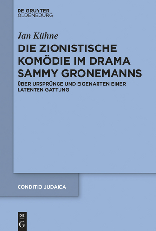 Die zionistische Komödie im Drama Sammy Gronemanns - Jan Kühne