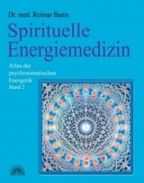 Spirituelle Energiemedizin - Reimar Banis