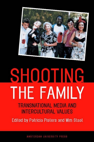 Shooting the Family - Patricia Pisters; Wim Staat