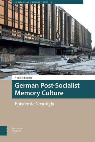 German Post-Socialist Memory Culture - Bouma Amieke Bouma