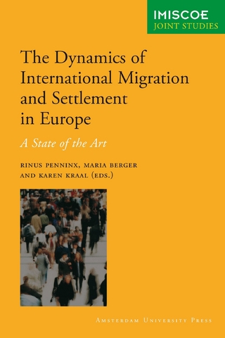 The Dynamics of Migration and Settlement in Europe - Rinus Penninx; Maria Berger; Karen Kraal