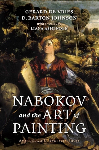Nabokov and the Art of Painting - Gerard de Vries; D. Barton Johnson; Liana Ashenden