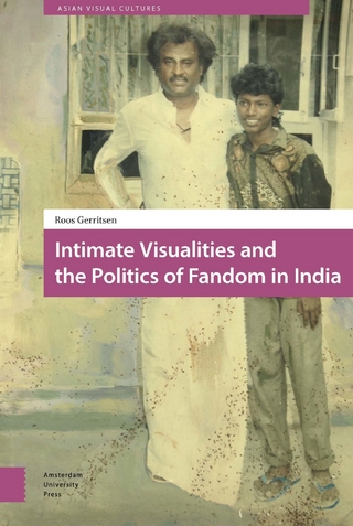 Intimate Visualities and the Politics of Fandom in India - Gerritsen Roos Gerritsen