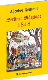 Berliner Märztage 1848 - Theodor Fontane