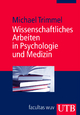 ›Wissenschaftliches Arbeiten in Psychologie und Medizin‹ von Michael Trimmel