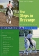 First Steps in Dressage: Basic Training for Horse & Rider (Cadmos Horse Guides)
