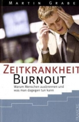 Zeitkrankheit Burnout - Martin Grabe