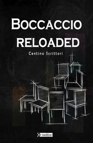 Boccaccio reloaded - Centino Scrittori; Eugen Wenzel
