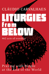 Liturgies from Below -  Claudio Carvalhaes